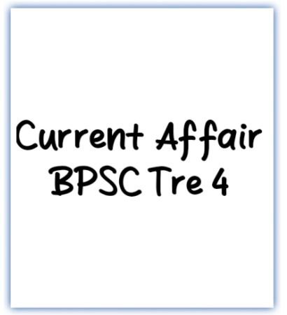 current affair by yahan se padho for bpsc tre 4